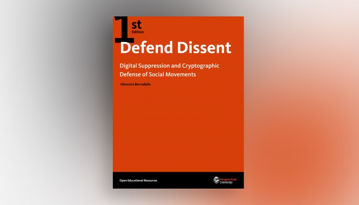 Defend Dissent: Digital Suppression and Cryptographic Defense of Social Movements